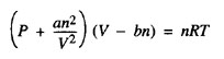 (P+(an^2)/V^2)(V-bn) = nRT